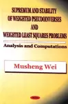Supremum & Stability of Weighted Pseudoinverses & Weighted Least Squares Problems cover