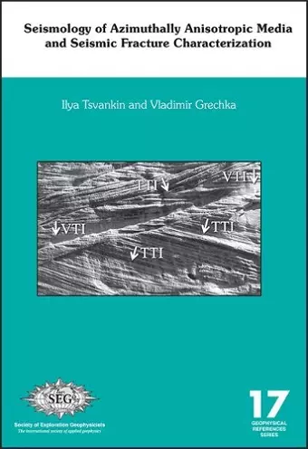 Seismology of Azimuthally Anisotropic Media and Seismic Fracture Characterization cover