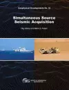 Simultaneous Source Seismic Acquisition cover