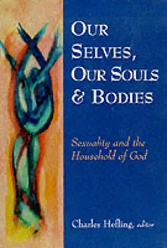 Our Selves, Our Souls and Bodies cover