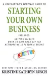 A Freelancer's Survival Guide to Starting Your Own Business cover
