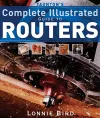 Taunton′s Complete Illustrated Guide to Routers cover