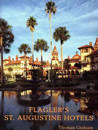 Flagler's St. Augustine Hotels cover