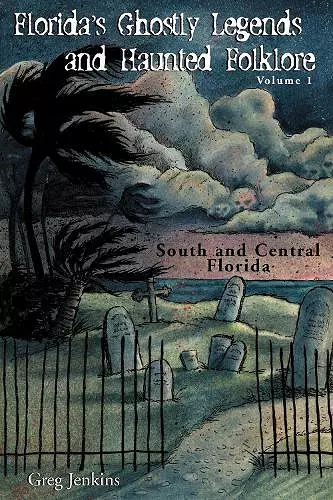 Florida's Ghostly Legends and Haunted Folklore cover