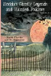 Florida's Ghostly Legends and Haunted Folklore cover