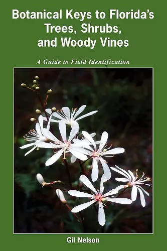 Botanical Keys to Florida's Trees, Shrubs, and Woody Vines cover