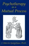 Psychotherapy as a Mutual Process cover