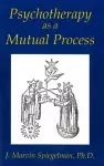 Psychotherapy as a Mutual Process cover