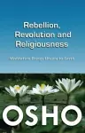 Rebellion, Revolution & Religiousness cover