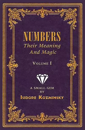 Numbers -- Their Meaning and Magic, Vol. I cover