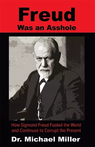 Freud Was an Asshole cover