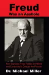 Freud Was an Asshole cover