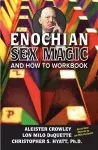 Enochian Sex Magic And How to Workbook cover