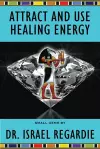 Attract and Use Healing Energy cover