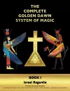 The Complete Golden Dawn System of Magic cover