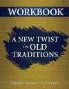 A New Twist on Old Traditions Workbook cover