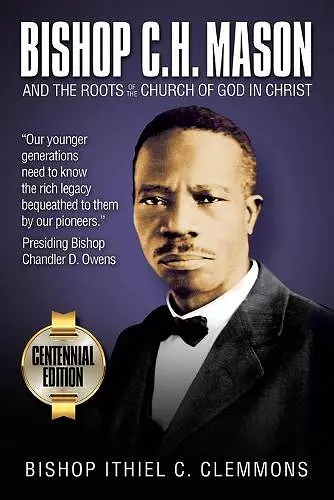 Bishop C. H. Mason and the Roots of the Church of God in Christ cover