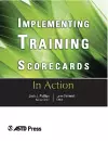 Implementing Training Scorecards (In Action Case Study Series) cover