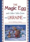 The Magic Egg and Other Tales from Ukraine cover