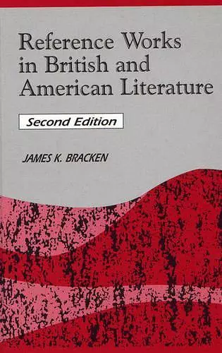 Reference Works in British and American Literature, 2nd Edition cover