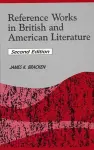 Reference Works in British and American Literature, 2nd Edition cover
