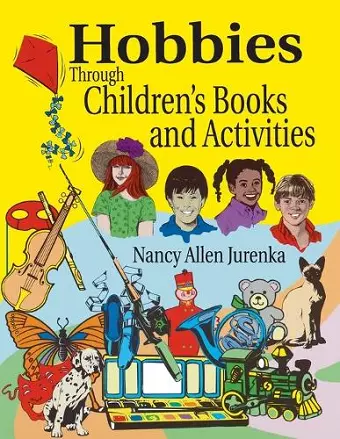 Hobbies Through Children's Books and Activities cover