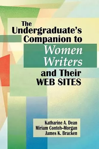 The Undergraduate's Companion to Women Writers and Their Web Sites cover