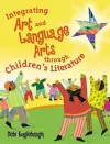 Integrating Art and Language Arts Through Children's Literature cover