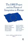 The 1992 Project and the Future of Integration in Europe cover