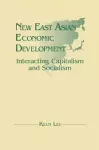 New East Asian Economic Development: The Interaction of Capitalism and Socialism cover