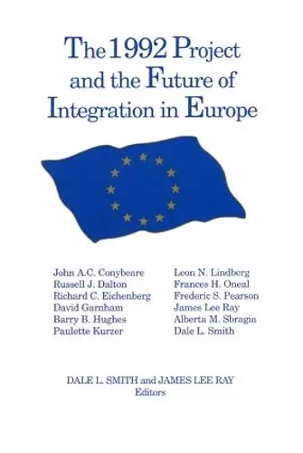The 1992 Project and the Future of Integration in Europe cover