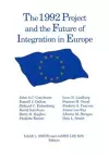 The 1992 Project and the Future of Integration in Europe cover