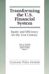 Transforming the U.S. Financial System: An Equitable and Efficient Structure for the 21st Century cover