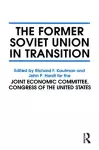 The Former Soviet Union in Transition cover