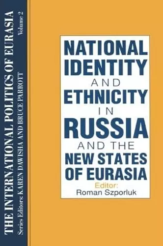 The International Politics of Eurasia: v. 2: The Influence of National Identity cover