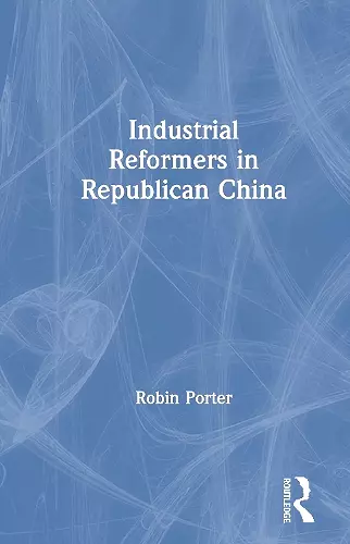 Industrial Reformers in Republican China cover