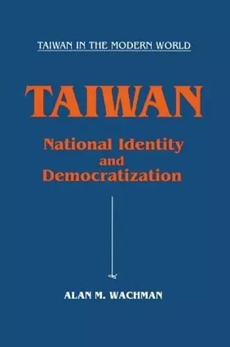 Taiwan: National Identity and Democratization cover