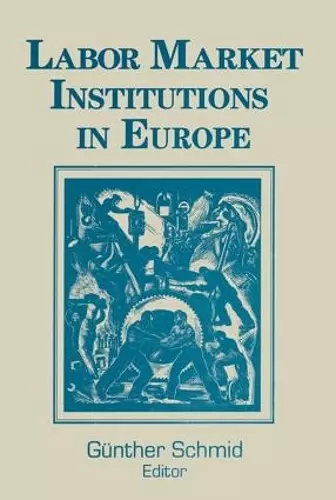 Labor Market Institutions in Europe: A Socioeconomic Evaluation of Performance cover