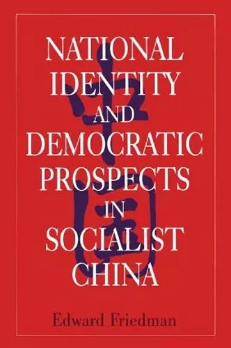 National Identity and Democratic Prospects in Socialist China cover