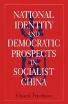 National Identity and Democratic Prospects in Socialist China cover