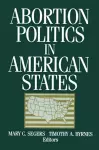 Abortion Politics in American States cover