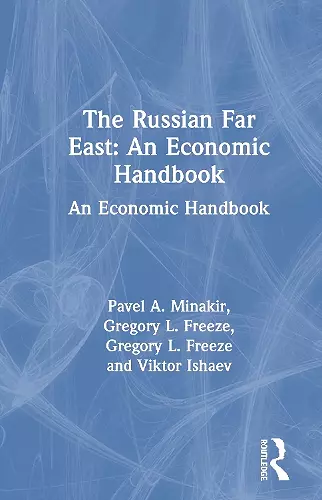 The Russian Far East: An Economic Handbook cover