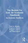 The Russian Far East: An Economic Handbook cover