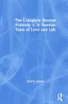 The Complete Russian Folktale: v. 6: Russian Tales of Love and Life cover