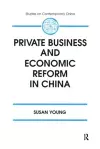 Private Business and Economic Reform in China cover