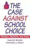 The Case Against School Choice cover