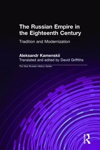 The Russian Empire in the Eighteenth Century: Tradition and Modernization cover