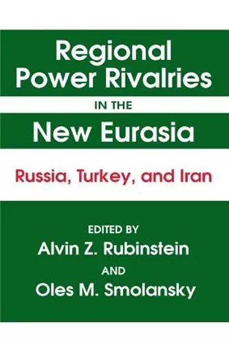 Regional Power Rivalries in the New Eurasia cover