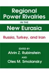 Regional Power Rivalries in the New Eurasia cover
