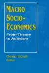 Macro Socio-economics: From Theory to Activism cover